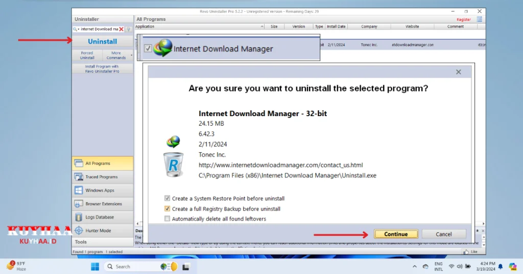 Click on the uninstall button and then select Continue in Revo Uninstaller.