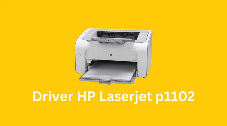 Driver HP Laserjet p1102 Kuyhaa